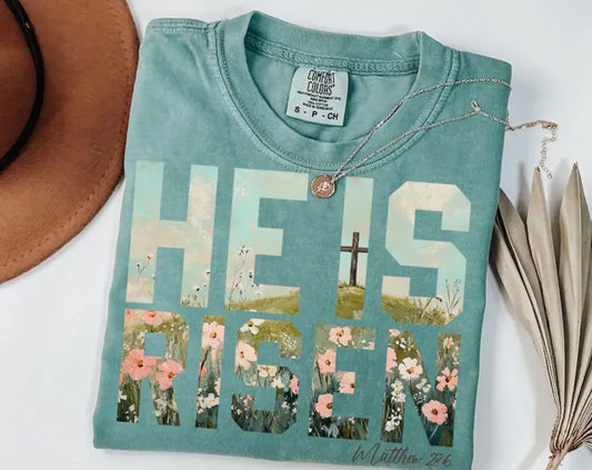 He Is Risen Graphic T
